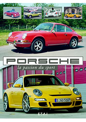 Beispielbild fr Porsche : La passion du sport zum Verkauf von medimops