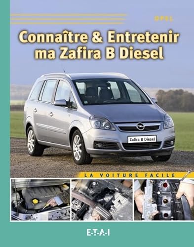 9782726888216: Connatre & entretenir ma Zafira B diesel - Opel