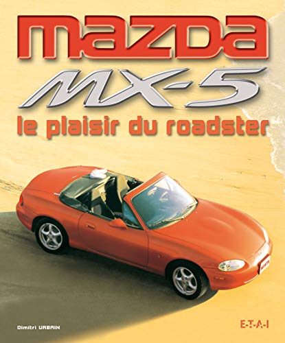 9782726888476: Mazda MX-5: Le plaisir du roadster