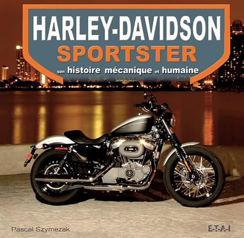 9782726888537: Harley-Davidson sportster: Son histoire mcanique et humaine