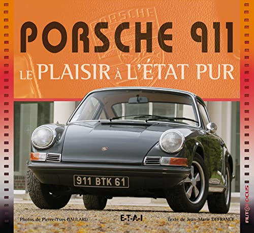 9782726888629: Porsche 911: Le plaisir a l'tat pur