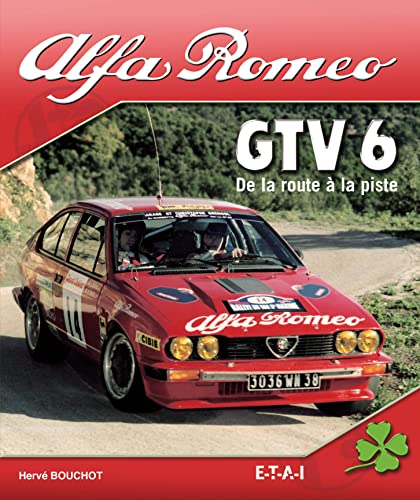 9782726888698: Alfa Romeo GTV 6: De la route  la piste