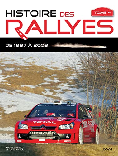 Beispielbild fr Histoire Des Rallyes. Vol. 4. De 1997  2009 zum Verkauf von RECYCLIVRE