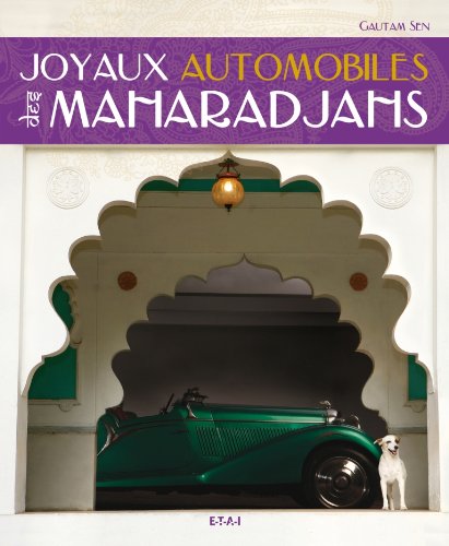 Beispielbild fr JOYAUX AUTOMOBILES DES MAHARADJAHS zum Verkauf von LiLi - La Libert des Livres