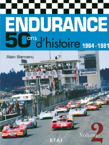 endurance, 50 ans d'histoire t.2 ; 1968-1981