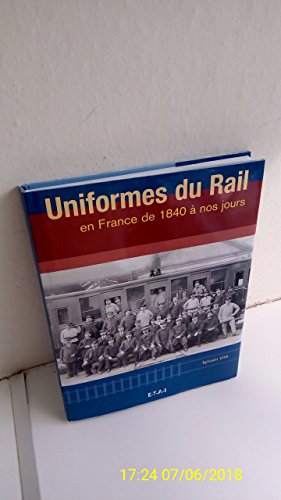 9782726893418: Uniformes du rail en France de 1840  nos jours