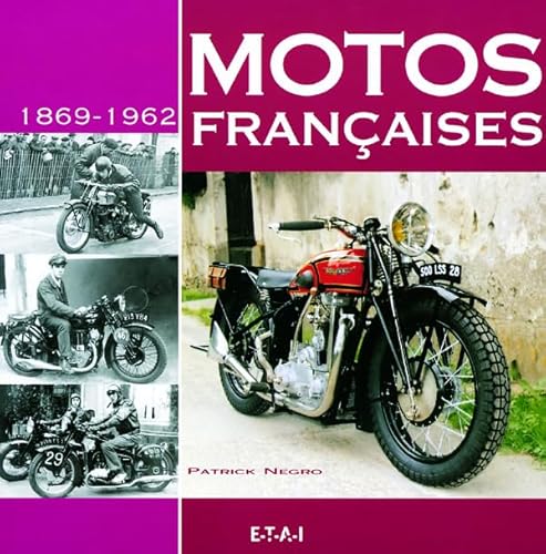 Beispielbild fr Motos franaises : 1869-1962 zum Verkauf von medimops