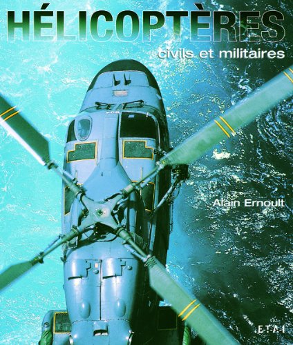 Beispielbild fr Hlicoptres : Civils Et Militaires zum Verkauf von RECYCLIVRE