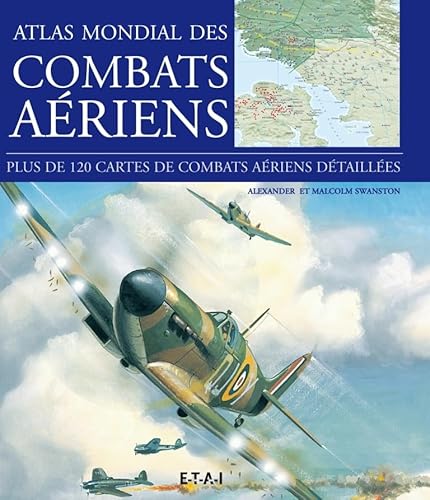 ATLAS MONDIAL DES COMBATS AERIENS (9782726894880) by MALCOLM SWANSTON