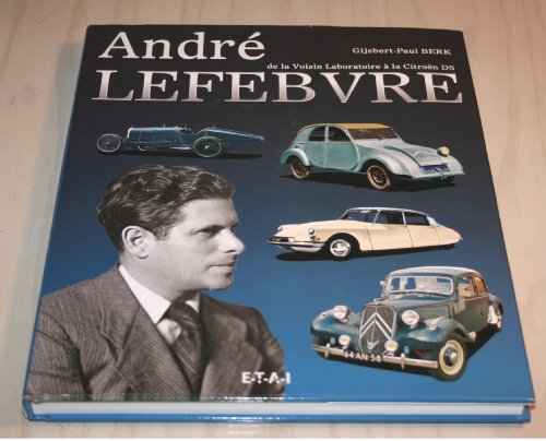 9782726894934: Andr Lefebvre: De la Voisin Laboratoire  la Citron DS