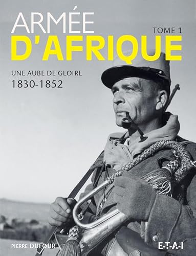 9782726895443: Une aube de gloire, 1830-1852: Tome 1 : Une aube de gloire (1830-1852)