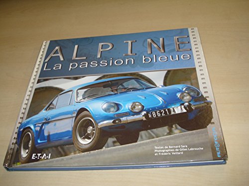 Imagen de archivo de Alpine, La Passion Bleue a la venta por RECYCLIVRE