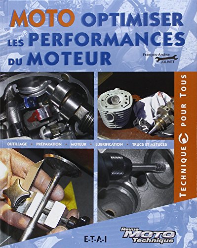 9782726895658: Moto, optimiser les performances du moteur: Outillage, Prparation, Moteur, Lubrification, Trucs et astuces