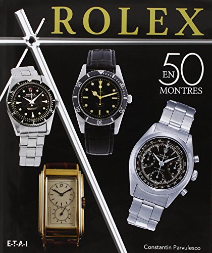 9782726896129: Rolex classiques: Une histoire en 50 montres 1927-1987