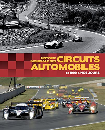 Beispielbild fr Histoire Mondiale Des Circuits Automobiles zum Verkauf von LeLivreVert