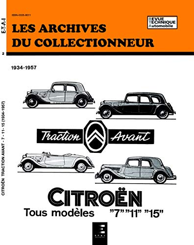 9782726899045: Les Archives du collectionneur : Citron Traction Avant Tous Modles "7", "11" et "15" 1934-1957