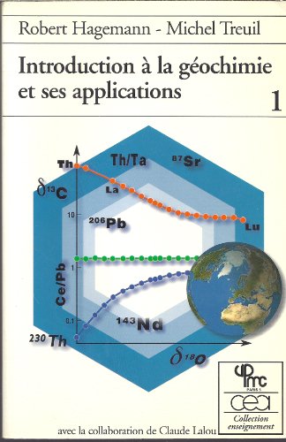 Beispielbild fr INTRODUCTION A LA GEOCHIMIE ET A SES APPLICATIONS.: Tome 1, concepts et mthodes, zonation chimique de la plante terre zum Verkauf von Ammareal