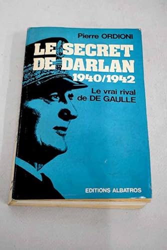 9782727301417: Le secret de darlan 1940-1942