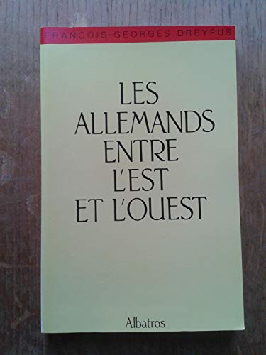 Stock image for Les Allemands entre l'Est et l'Ouest for sale by medimops