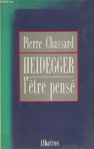 Heidegger. L'être et les choses