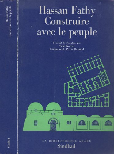 Construire avec le peuple - histoire d'un village d'Egypte: Gourna (9782727400042) by Hassan Fathy