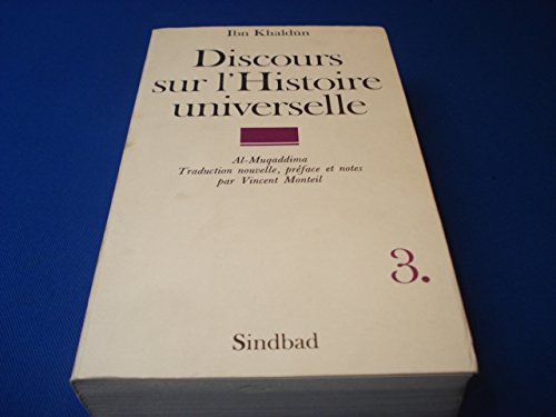 9782727400325: Discours sur l'histoire universelle (Al-Muqaddima): Traduction nouvelle, prf. et notes par Vincent Monteil. Tome II.