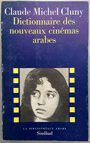 Dictionnaire des nouveaux cinémas arabes