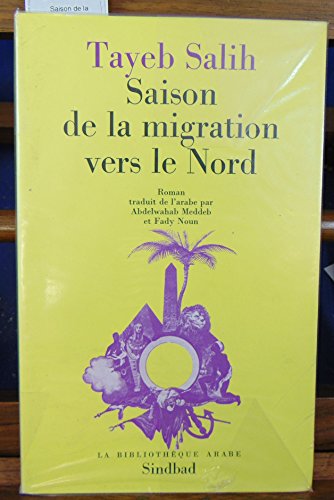 Beispielbild fr La saison de la migration vers le Nord zum Verkauf von Ammareal