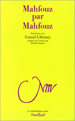 Beispielbild fr Mahfouz par Mahfouz, mmoires parles du prix Nobel zum Verkauf von Ammareal