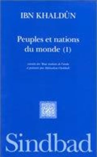 Peuples et nations du monde vol 1 (9782727434955) by Ibn KhaldÃ»n