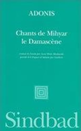 Chants de Mihyar le damascÃ¨ne (9782727434986) by Adonis