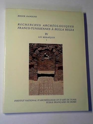 Beispielbild fr Recherches archologiques franco-tunisiennes  Bulla Regia: Volume 4, Les mosaques 1 zum Verkauf von Ammareal