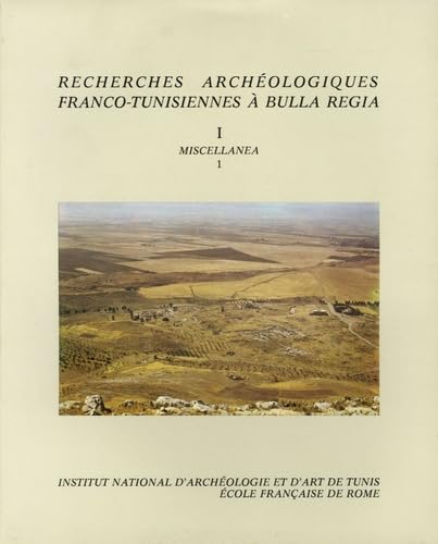 Recherches Archéologiques Franco-Tunisiennes à Bulla Regia. Vol. I°, Miscellanea 1.