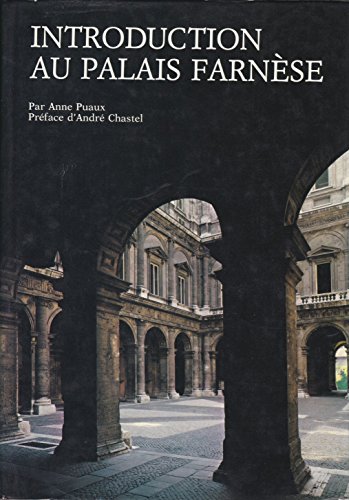 Beispielbild fr Introduction au Palais Farnese, par a. Puaux, Preface d'a. Chastel. (17,5 X 25), 274 P., 111 Ill., R zum Verkauf von medimops