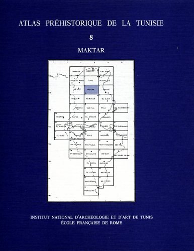 9782728300914: Atlas prehistorique de la tunisie. 8. maktar