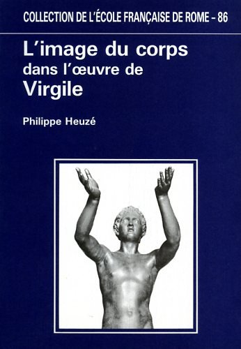 Stock image for L'image du corps dans l'oeuvre de Virgile (Collection de l'Ecole francaise de Rome) (French Edition) for sale by Jackson Street Booksellers