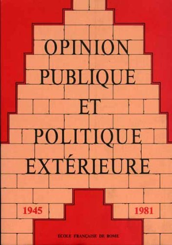 9782728301027: Opinion publique et politique extrieure: Volume 3, 1945-1981