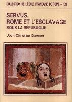 Beispielbild fr Servus : rome et l'esclavage sous la republique zum Verkauf von medimops