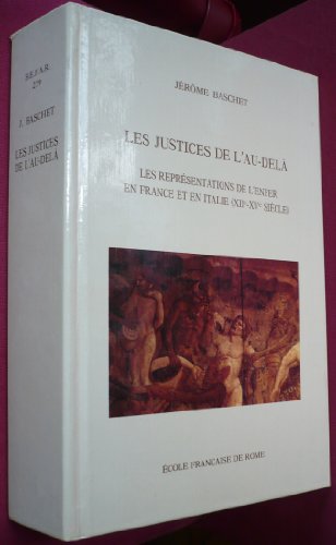 9782728302673: Les justices de l'au-delà: Les représentations de l'enfer en France et en Italie, XIIe-XVe siècle (Bibliothèque des écoles françaises d'Athènes et de Rome) (French Edition)