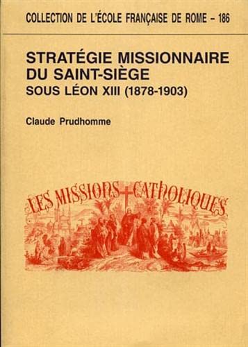 Beispielbild fr Strategie missionaire du Saint-Siege sous Leon XIII (1813-1903). : zum Verkauf von Libreria gi Nardecchia s.r.l.