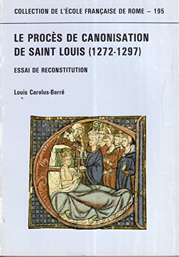 Beispielbild fr Le procs de canonisation de saint Louis - 1272-1297 zum Verkauf von Ammareal