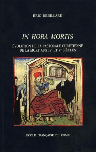 Beispielbild fr In hora mortis :  volution de la pastorale chr tienne de la mort aux IVe et Ve si cles dans l'occident latin zum Verkauf von WorldofBooks