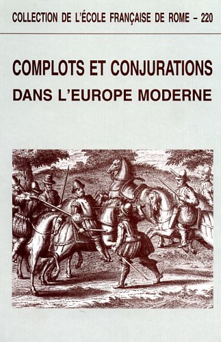 9782728303625: Complots et conjurations dans l'Europe moderne (Ecole franaise de Rome)