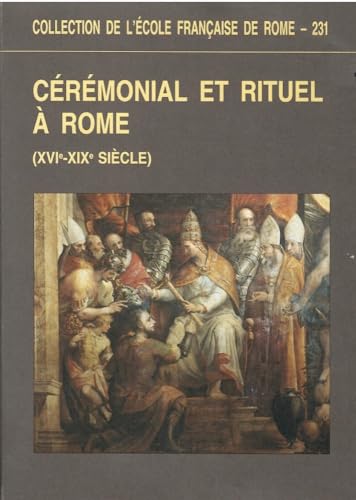 Beispielbild fr Crmonial et Rituel  Rome: XVIe-XIXe Sicle zum Verkauf von Ammareal