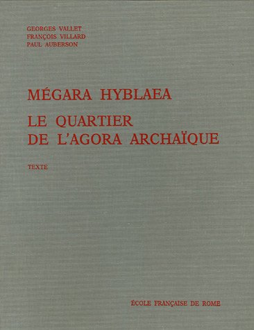 Stock image for Megara Hyblaea en 2 volumes Texte et Illustrations: Le quartier de l'agora archaque for sale by Ammareal