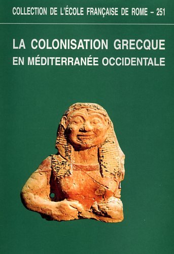 9782728305278: La colonisation grecque en Mditerrane occidentale: Actes de la rencontre scientifique en hommage  Georges Vallet, Rome-Naples, 15-18 novembre 1995