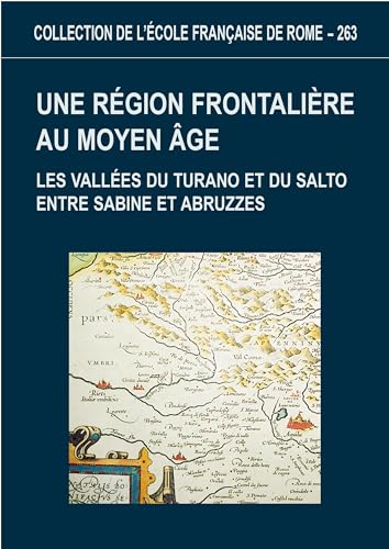 Une région frontalière au Moyen Âge. Les vallées du Turano et du Salto entre Sabine et Abruzzes