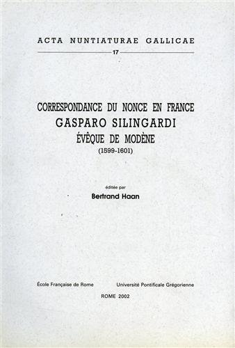 9782728306039: Correspondance du nonce en France Gasparo Silingardi... - [avec le cardinal Pietro Aldobrandini]