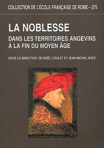 Imagen de archivo de Noblesse dans les territoires angevins a' la fin du Moyen Age (La). : a la venta por Libreria gi Nardecchia s.r.l.