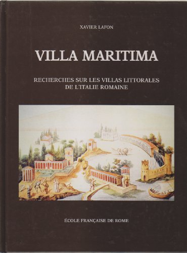 9782728306183: Villa maritima. Recherches sur les villas littorales de l'Italie romaine. III sicle av.J.C.-III sicle ap.J.C.